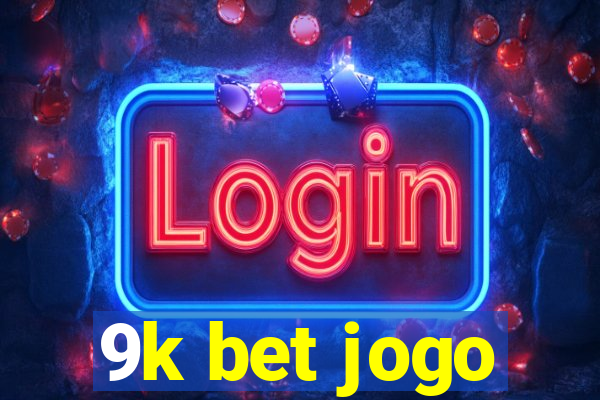 9k bet jogo